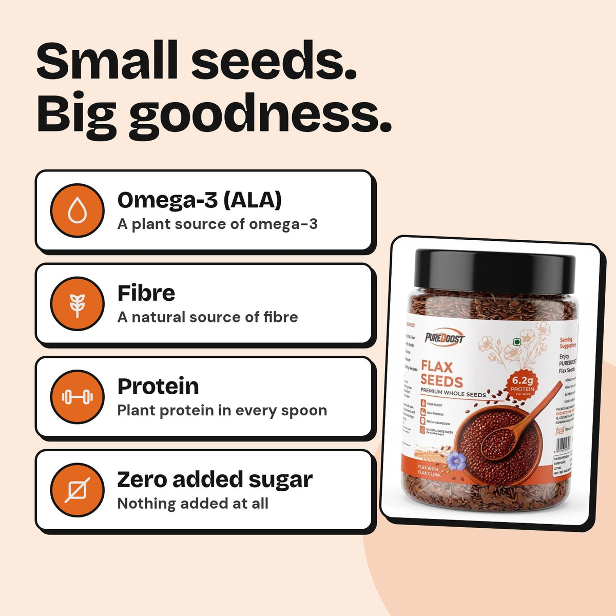 What is naturally in Pureboost Flax Seeds 250 g