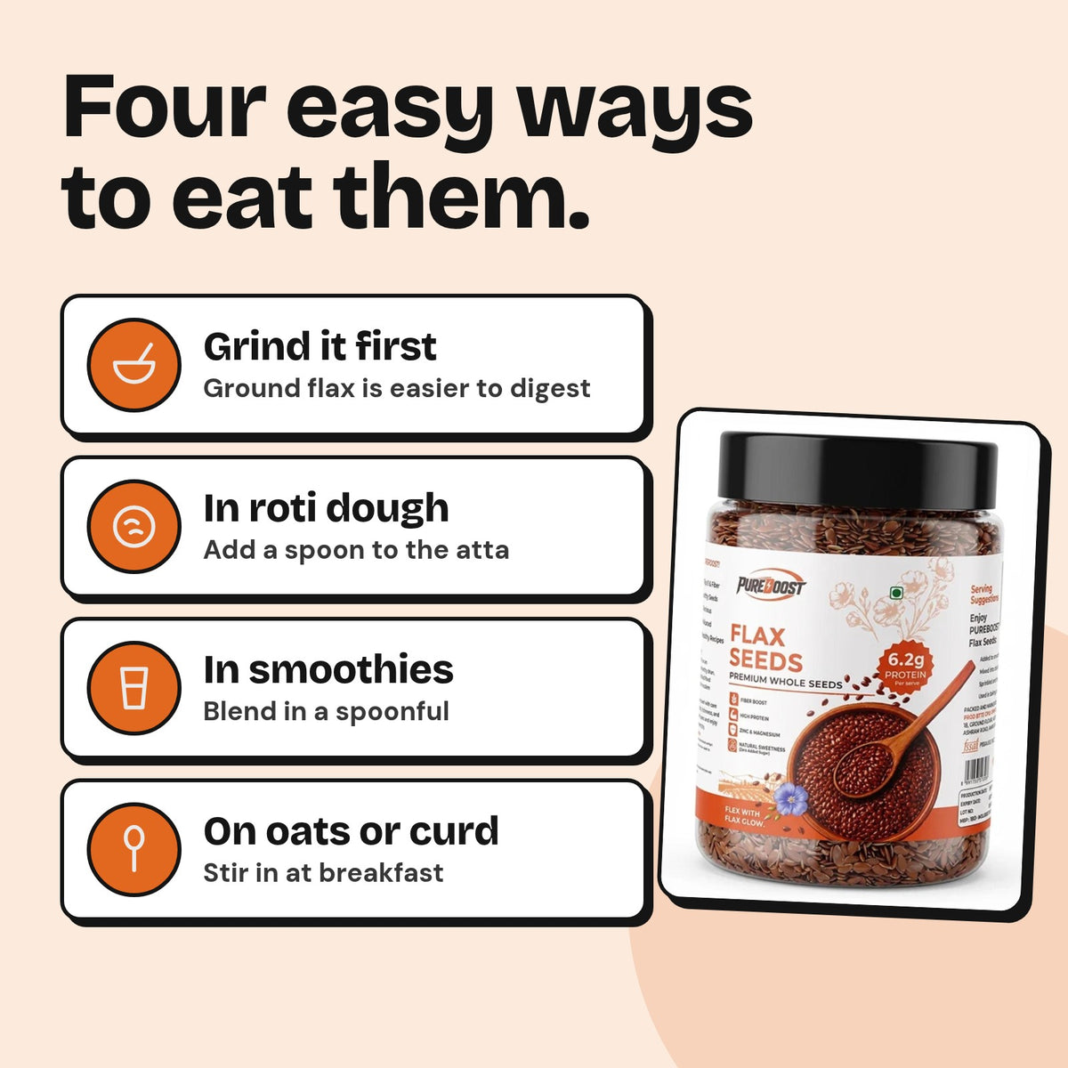 Four easy ways to eat Pureboost Flax Seeds 250 g