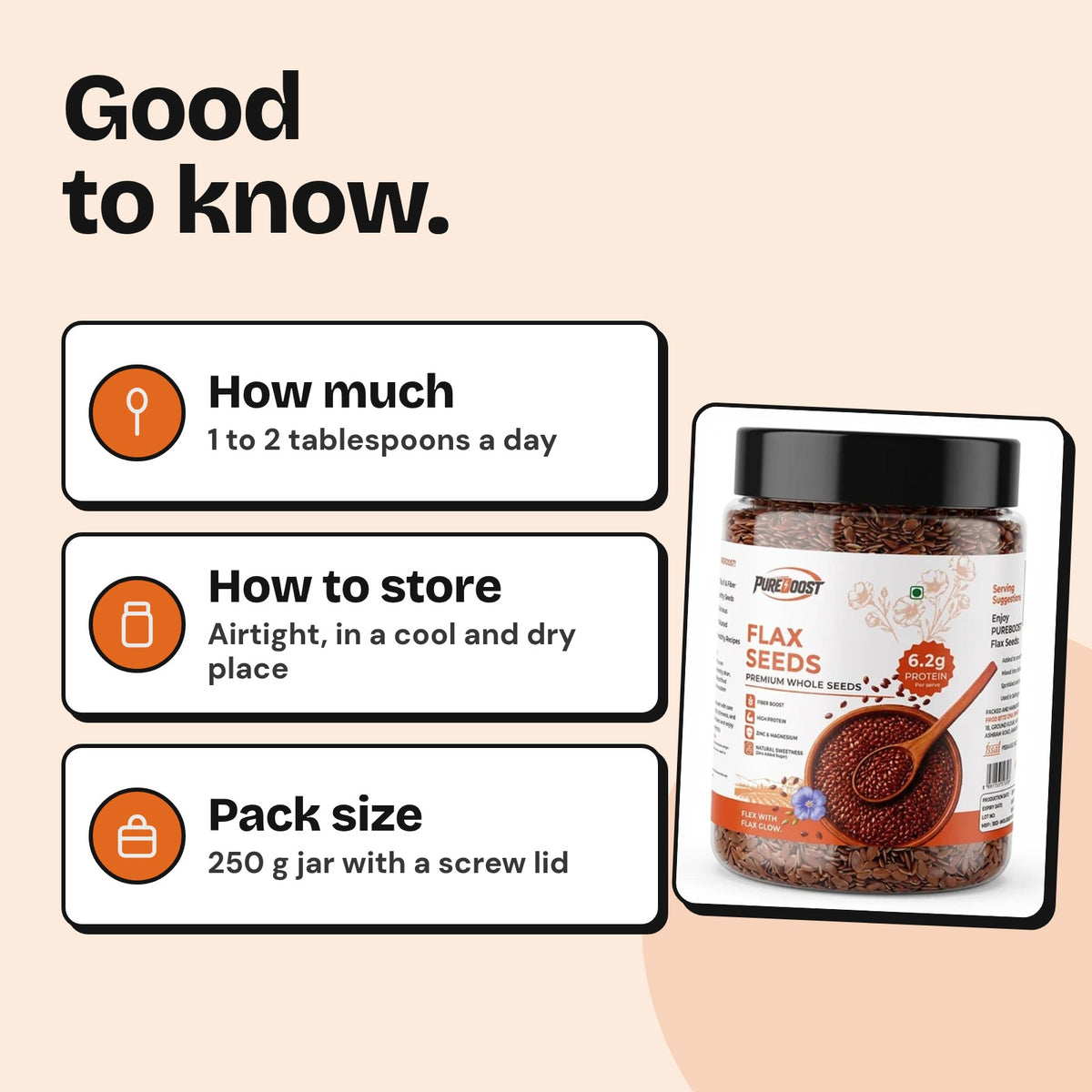 How much to eat and how to store Pureboost Flax Seeds 250 g