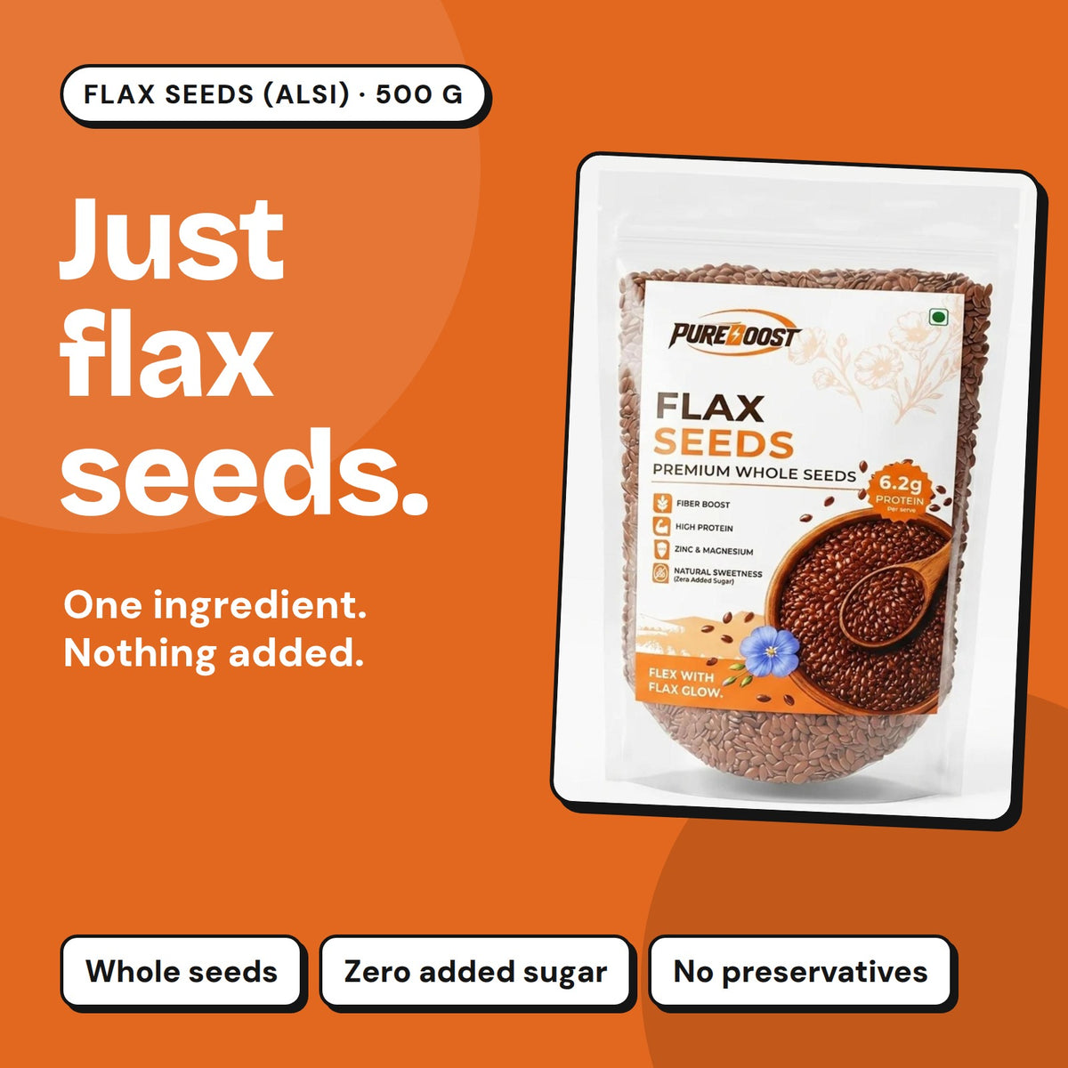 Pureboost Flax Seeds 500 g: one ingredient, nothing added