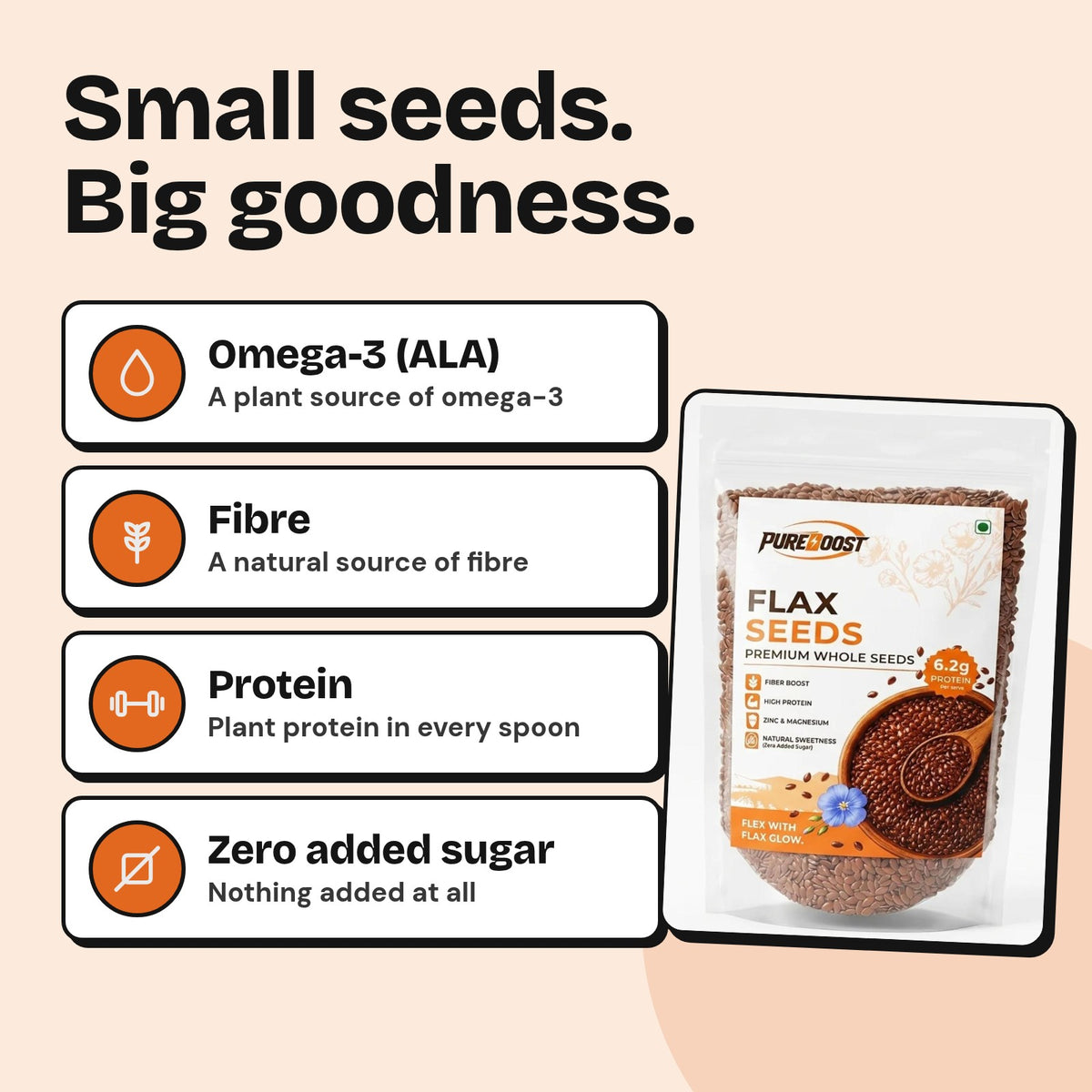 What is naturally in Pureboost Flax Seeds 500 g