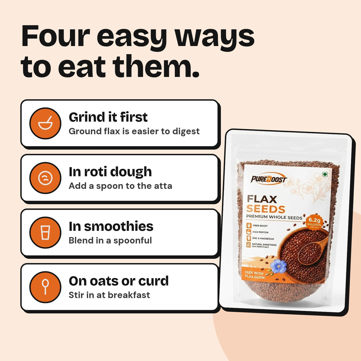 Four easy ways to eat Pureboost Flax Seeds 500 g